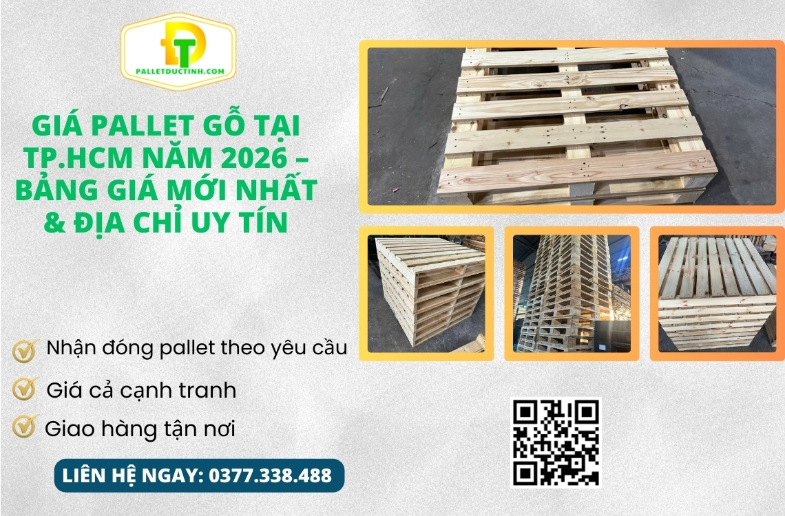 Giá Pallet Gỗ Tại TP.HCM Năm 2026