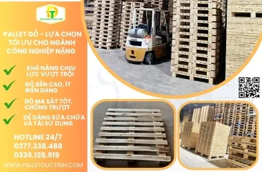 Pallet Gỗ - Lựa Chọn Tối Ưu Cho Ngành Công Nghiệp Nặng